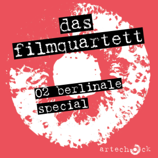 Das Filmquartett: Berlinale 2025 (02)