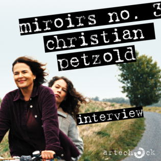 Miroirs No. 3: Interview mit Christian Petzold