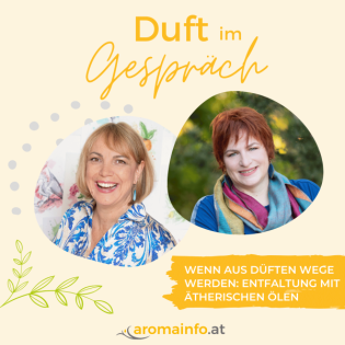 Wenn aus Düften Wege werden: Entfaltung mit ätherischen Ölen