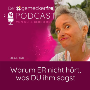 168 Warum ER nicht hört, was DU ihm sagst