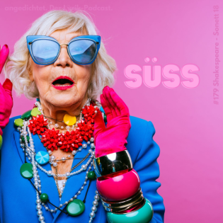 #179 William Shakespeare - Sonett 18 (Übers. D. Tieck)