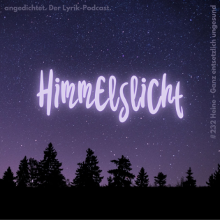 #232 Heinrich Heine - Ganz entsetzlich ungesund