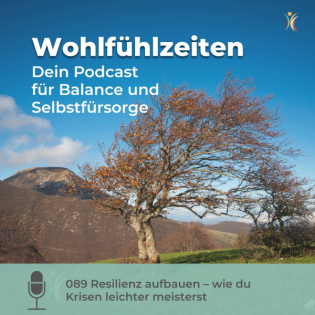 089 Resilienz aufbauen – wie du Krisen leichter meisterst