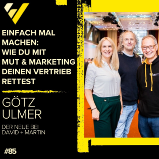 Einfach mal machen: Wie du mit Mut & Marketing deinen Vertrieb rettest, Götz Ulmer - Live vom VMK 25