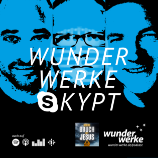 WUNDERWERKE SKYPT mit Mirko Sander & Martin Dreyer