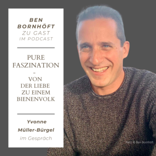Es ist pure Faszination - Über die Liebe zu einem Bienenvolk mit Ben Bornhöft im Gespräch