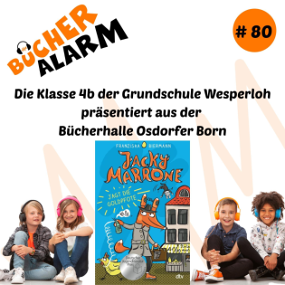 „Jacky Marrone jagt die Goldpfote“ – mit den Kindern der 4b der Grundschule Wesperloh