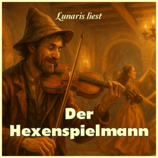 Der Hexenspielmann von Hötting – frei nach Ludwig Bechstein | Lunaris liest