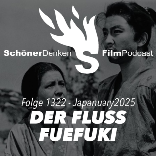Folge 1322: Keisuke Kinoshita DER FLUSS FUEFUKI #Japanuary2025 feat. Lucas Barwenczik