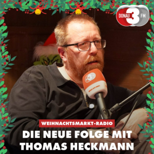 Das DONAU 3 FM Weihnachtsmarkt-Radio mit Polizei-Reporter Thomas Heckmann
