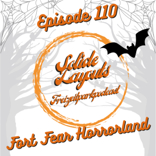Episode 110 - Fort Fear Horrorland