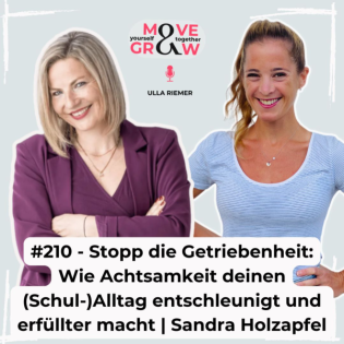#210 - Stopp die Getriebenheit: Wie Achtsamkeit deinen (Schul-)Alltag entschleunigt und erfüllter macht | Sandra Holzapfel