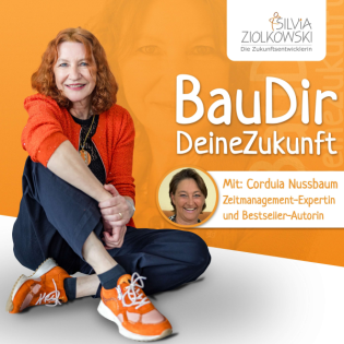 Bau Dir Deine Zukunft - Mit Silvia Ziolkowski: #269 - Zukunftsfroh trotz Stress: So schützt du deine mentale Gesundheit im Alltag