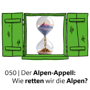 #050 Der Alpen-Appell: Wie retten wir die Alpen? | talk