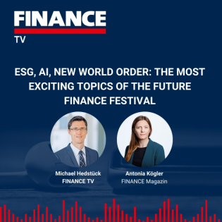 FINANCE TV – ESG, AI, new world order: The most exciting topics of the Future FINANCE Festival