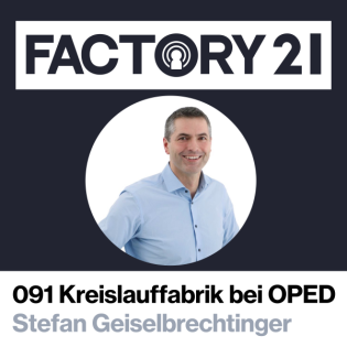 091 Die Kreislauffabrik bei OPED mit Stefan Geiselbrechtinger