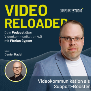 #181- Daniel Radel: Videokommunikation als Support-Booster