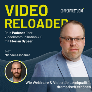 #194 - Michael Asshauer: Wie Webinare & Video die Leadqualität dramatisch erhöhen