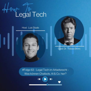 #Folge 63 - Legal Tech im Arbeitsrecht - Was können Chatbots, AI & Co. hier leisten?