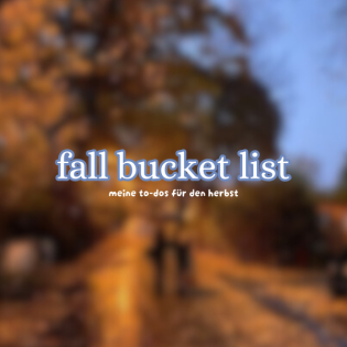 0195 || BUCKET LIST for fall ️