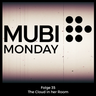 Mubi Monday #35: The Cloud in her Room