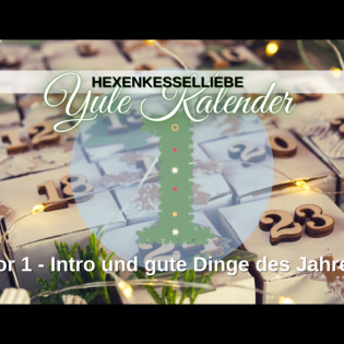 Yulekalender - Tor 1 - Intro und gute Dinge des Jahres