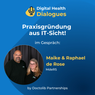Praxisgründung aus IT-Sicht! Konstantin im Gespräch mit Maike und Raphael de Rose