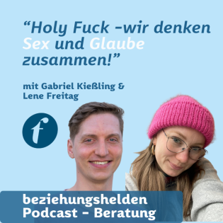 161 - "Holy Fuck! - Jugend/Sex/Glaube" mit Gabriel Kießling und Lene Freitag