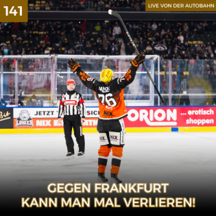Folge 141: Gegen Frankfurt kann man mal verlieren