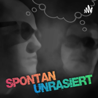 Spontan. Unrasiert. Folge 49 (17.04.2022)