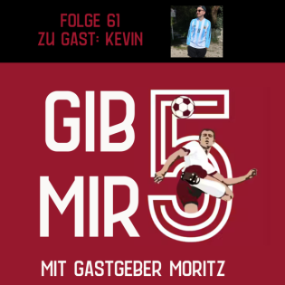 Gib mir 5! / *61* / Kevin