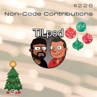 #226 Open Source Contributions jenseits von Code mit dem TILpod Podcast