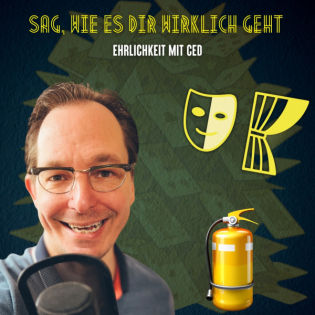 #213 Sag, wie es dir wirklich geht – Ehrlichkeit mit CED