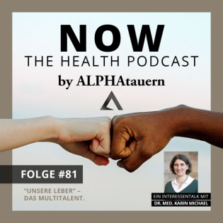 #81 - “Unsere Leber” – das Multitalent. Dr. med. Karin Michael