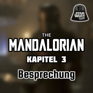 The Mandalorian Kapitel 3 - Besprechung