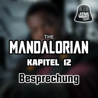 The Mandalorian Kapitel 12 - Besprechung