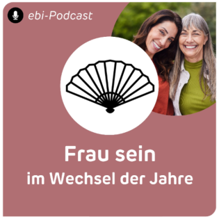 Frau sein – im Wechsel der Jahre