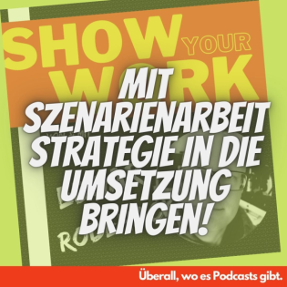 Mit Szenarienarbeit Strategie in die Umsetzung bringen!