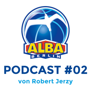 ALBA BERLIN Podcast #2: Nach Sassari ist vor Bamberg