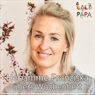 #028: Wie läuft das Wochenbett ab? Teil 1 - mit Hebamme Franziska Helmbrecht