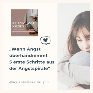 „Wenn Angst überhandnimmt, 5 erste Schritte aus der Angstspirale“
