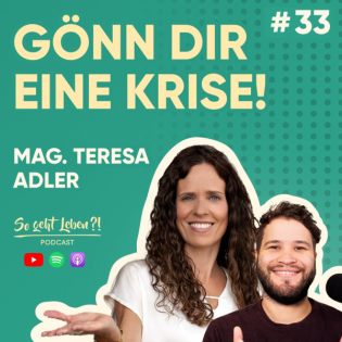 „Manchmal solltest du eine Krise aktiv provozieren!“ | Mag. Teresa Adler | #33