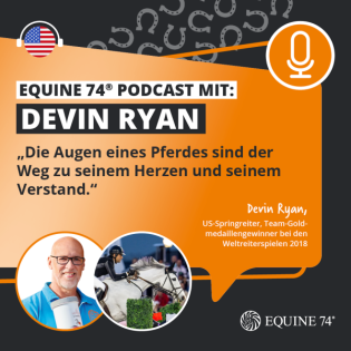 Tips on training, feeding & horse happiness - Devin Ryan in the Equine 74 podcast