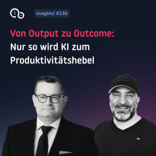130 Von Output zu Outcome: KI als echter Produktivitätshebel