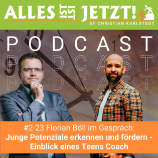 #2-23 Junge Potenziale erkennen und fördern: Einblick in Florian Bölls Arbeit als Teens Coach