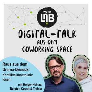 #26 Raus aus dem Drama-Dreieck! Konflikte konstruktiv lösen. Mit Holger Heinze.