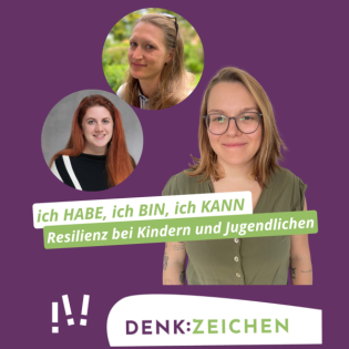 „Ich HABE, ich BIN, ich KANN“ - Resilienz bei Kindern und Jugendlichen