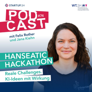 #74 Hanseatic Hackathon - Reale Challenges. KI-Ideen mit Wirkung / Jana Kiehn