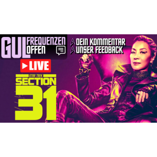 Section 31 spaltet! Gul-Frequenzen offen #13 LIVE!