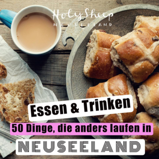 Essen und Trinken: 50 Dinge, die in Neuseeland anders laufen
